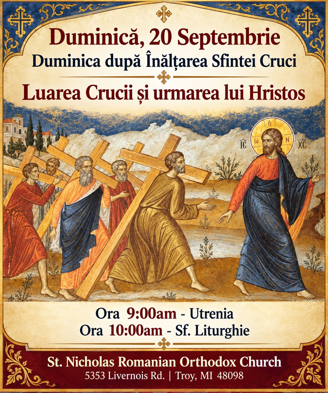 Duminică, 20 septembrie · Utrenia 9:00 am, Sfânta Liturghie 10:00 am